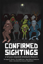 Cargar imagen en el visor de la galería, Confirmed Sightings: A Triple Cryptid Creature Feature
Book by Bridget D. Brave, P. L. McMillan, and Ryan Marie Ketterer Bigfoot Sasquatch